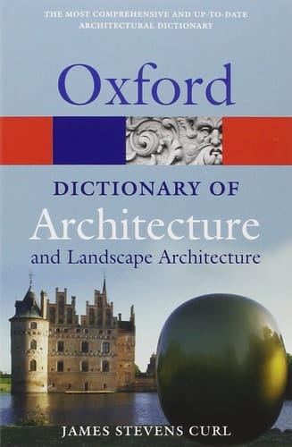 A Dictionary of Architecture and Landscape Architecture (Oxford Quick Reference)
