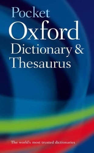 Pocket Oxford Dictionary, Thesaurus, and Wordpower Guide