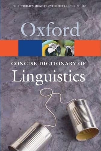 The Concise Dictionary of Linguistics (Oxford Quick Reference)