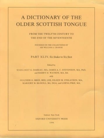 The Dictionary of the Older Scottish Tongue: Part XLIV: S(c)hake to S(c)hot (DICTIONARY OF THE OLDER SCOTTISH TONGUE, FROM THE 12TH CENTURY TO THE END OF THE 17TH (FASCICLE))