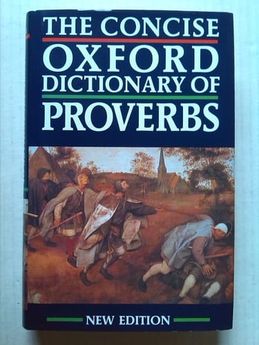 The Concise Oxford Dictionary of Proverbs