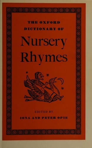 The Oxford Dictionary of Nursery Rhymes