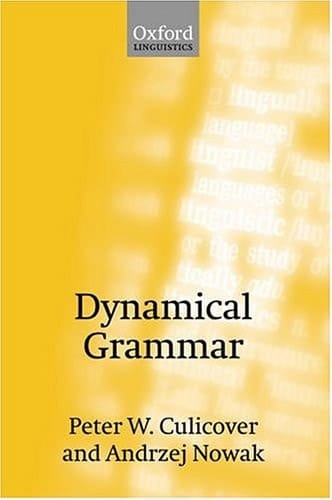 Dynamical Grammar: Minimalism, Acquisition, and Change (Foundations of Syntax)