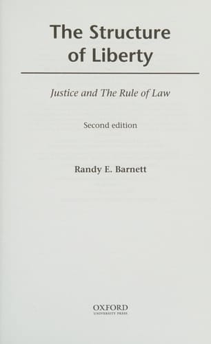 The Structure of Liberty: Justice and the Rule of Law