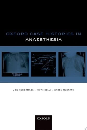 Oxford Case Histories in Anaesthesia (Oxford Case Histories)