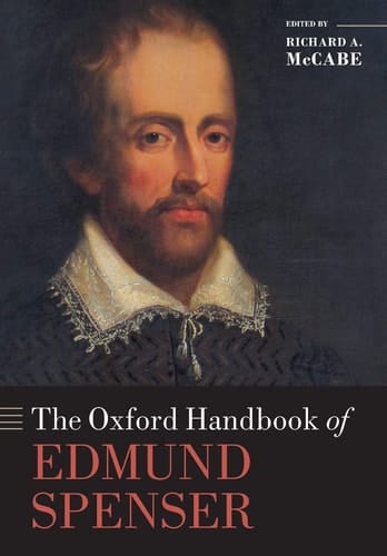 The Oxford Handbook of Edmund Spenser (Oxford Handbooks)