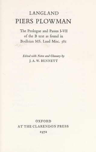 Piers Plowman: The Prologue and Passus I-VII of the B text as Found in Bodleian Manuscript (Clarendon Medieval and Tudor Series)