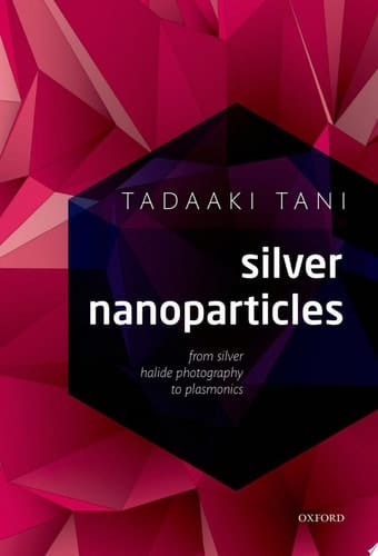 Silver Nanoparticles From Silver Halide Photography to Plasmonics