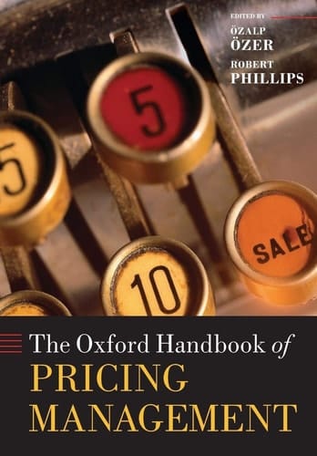 The Oxford Handbook of Pricing Management (Oxford Handbooks)