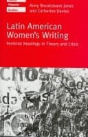 Latin American Women's Writing: Feminist Readings in Theory and Crisis (Oxford Hispanic Studies)