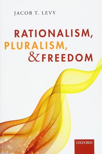 Rationalism, Pluralism, and Freedom