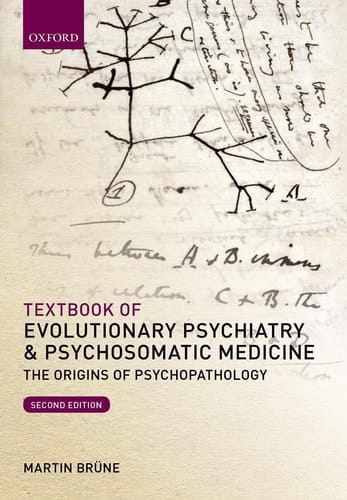 Textbook of Evolutionary Psychiatry and Psychosomatic Medicine: The Origins of Psychopathology