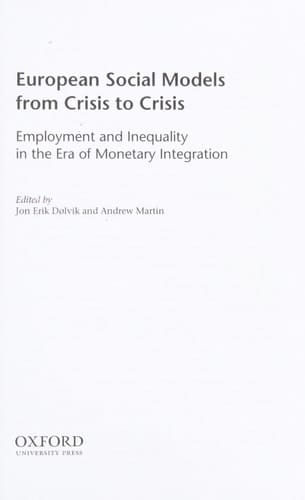 European Social Models From Crisis to Crisis:: Employment and Inequality in the Era of Monetary Integration