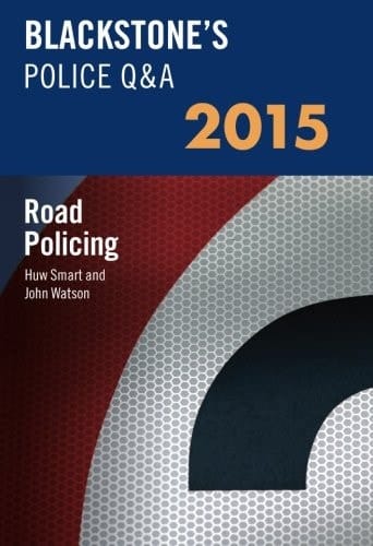 Blackstone's Police Q&A: Road Policing 2015 (Blackstone's Police Manuals)