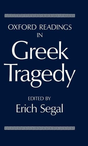 Oxford Readings in Greek Tragedy (Oxford Readings in Classical Studies)