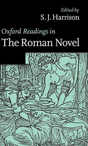Oxford Readings in the Roman Novel (Oxford Readings in Classical Studies)