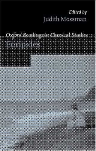 Oxford Readings in Euripides (Oxford Readings in Classical Studies)