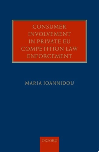 Consumer Involvement in Private EU Competition Law Enforcement