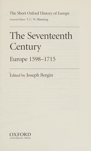 The Seventeenth Century: Europe 1598-1715 (Short Oxford History of Europe)