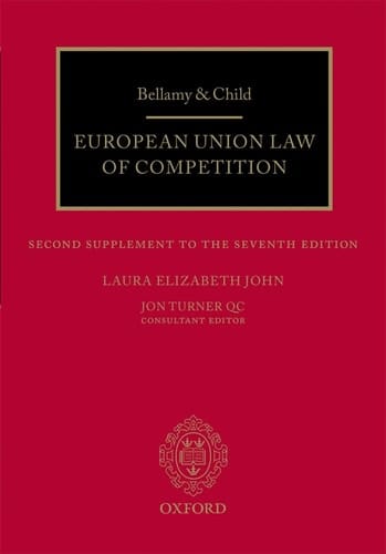 Bellamy & Child: European Union Law of Competition: Second Supplement to the Seventh Edition