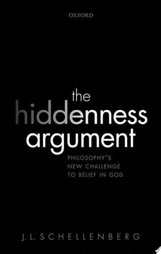 The Hiddenness Argument: Philosophy's New Challenge to Belief in God