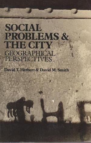 Social Problems and the City: Geographical Perspectives