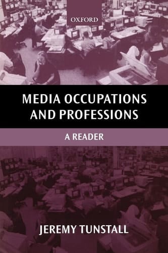 Media Occupations and Professions: A Reader