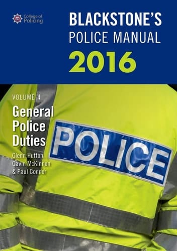 Blackstone's Police Manual Volume 4: General Police Duties 2016 (Blackstone's Police Manuals)