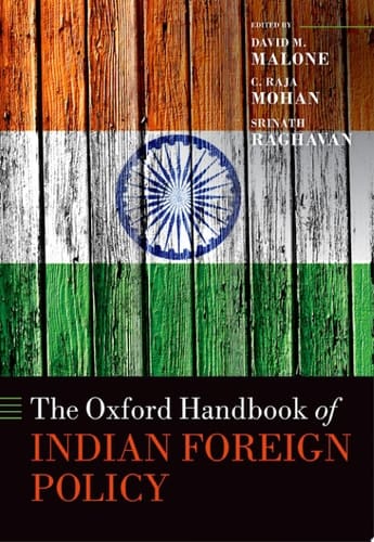 The Oxford Handbook of Indian Foreign Policy (Oxford Handbooks)