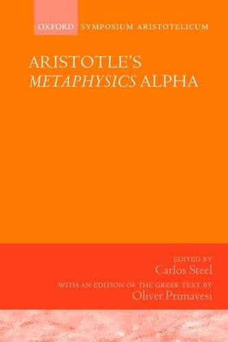 Aristotle's Metaphysics Alpha: Symposium Aristotelicum (Symposia Aristotelica)