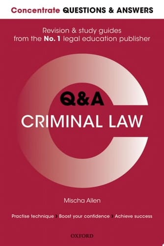 Concentrate Questions and Answers Criminal Law: Law Q&A Revision and Study Guide (Concentrate Law Questions & Answers)