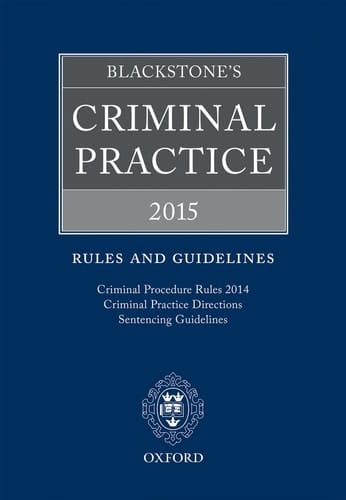 Blackstone's Criminal Practice 2015: Rules and Guidelines