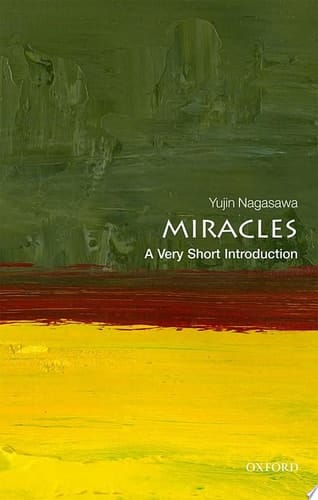 Miracles: A Very Short Introduction (Very Short Introductions)