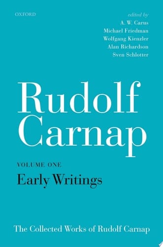Rudolf Carnap: Early Writings: The Collected Works of Rudolf Carnap, Volume 1
