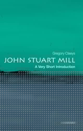 John Stuart Mill: A Very Short Introduction (Very Short Introductions)