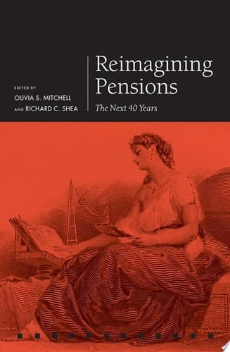 Reimagining Pensions The Next 40 Years