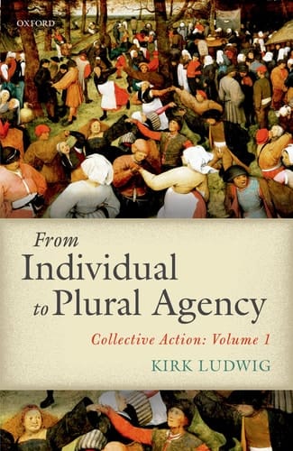 From Individual to Plural Agency: Collective Action: Volume 1