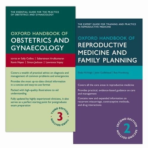 Oxford Handbook of Obstetrics and Gynaecology 3e and Oxford Handbook of Reproductive Medicine and Family Planning 2e Pack (Oxford Medical Handbooks)
