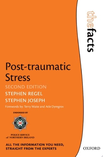 Post-traumatic Stress (The Facts Series)