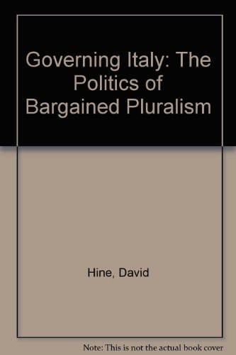 Governing Italy: The Politics of Bargained Pluralism