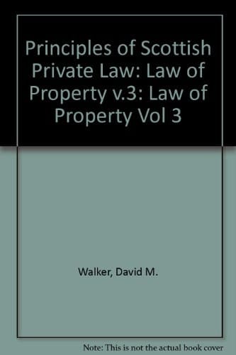 Principles of Scottish Private Law: Volume III: Book V: Law of Property