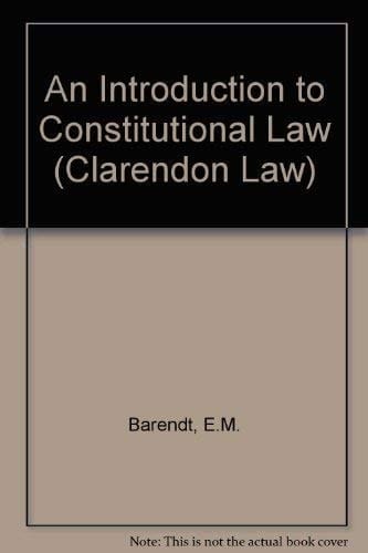 An Introduction to Constitutional Law (Clarendon Law Series)