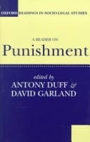 A Reader on Punishment (Oxford Readings in Socio-Legal Studies)
