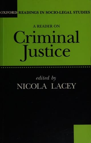 A Reader on Criminal Justice (Oxford Readings in Socio-Legal Studies)