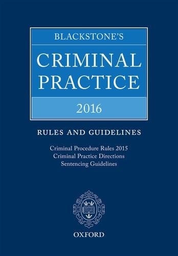 Blackstone's Criminal Practice 2016: Rules and Guidelines