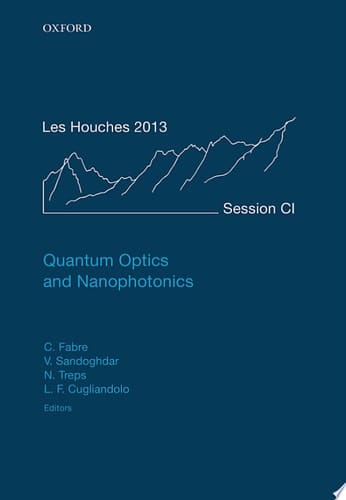 Quantum Optics and Nanophotonics (Lecture Notes of the Les Houches Summer School)