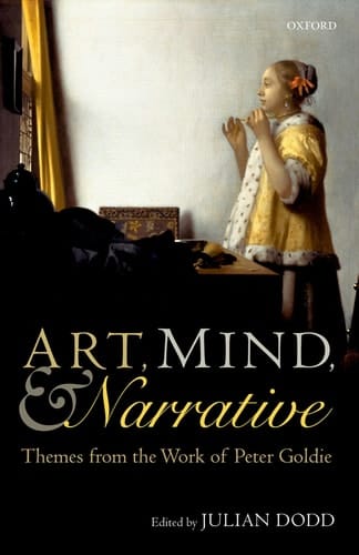Art, Mind, and Narrative: Themes from the Work of Peter Goldie (Mind Association Occasional Series)