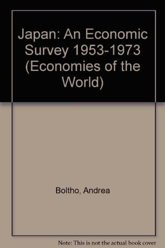 Japan: An Economic Survey 1953-1973 (Economies of the World)