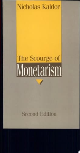 The Scourge of Monetarism: Radcliffe Lectures (Radcliffe Lectures)