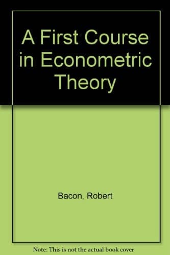 A First Course in Econometric Theory
